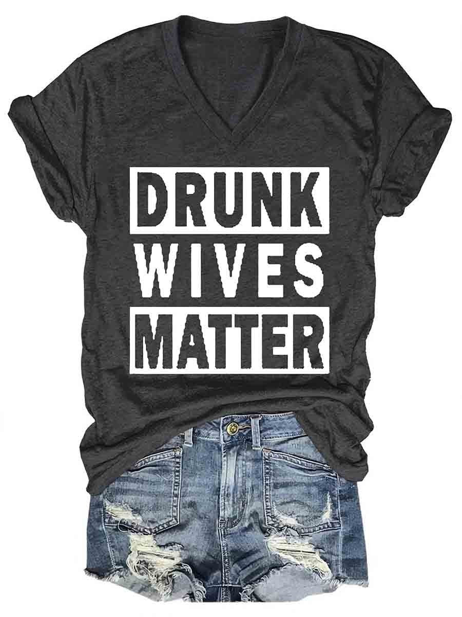 Drunk Wives Matter Shirt